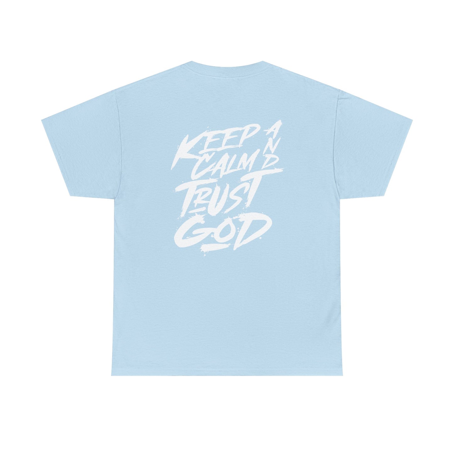 Keep Calm and Trust God T-Shirt – Unisex Heavy Cotton Graphic Tee, Christian Faith Shirt, Casual Streetwear & Summer Gift
