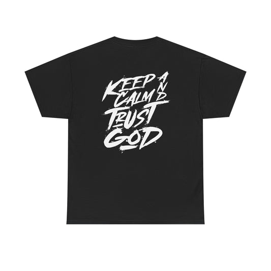 Keep Calm and Trust God T-Shirt – Unisex Heavy Cotton Graphic Tee, Christian Faith Shirt, Casual Streetwear & Summer Gift