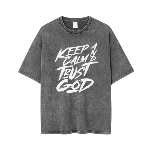 Keep Calm and Trust God T-Shirt – Unisex Heavy Cotton Graphic Tee, Christian Faith Shirt, Casual Streetwear & Summer Gift
